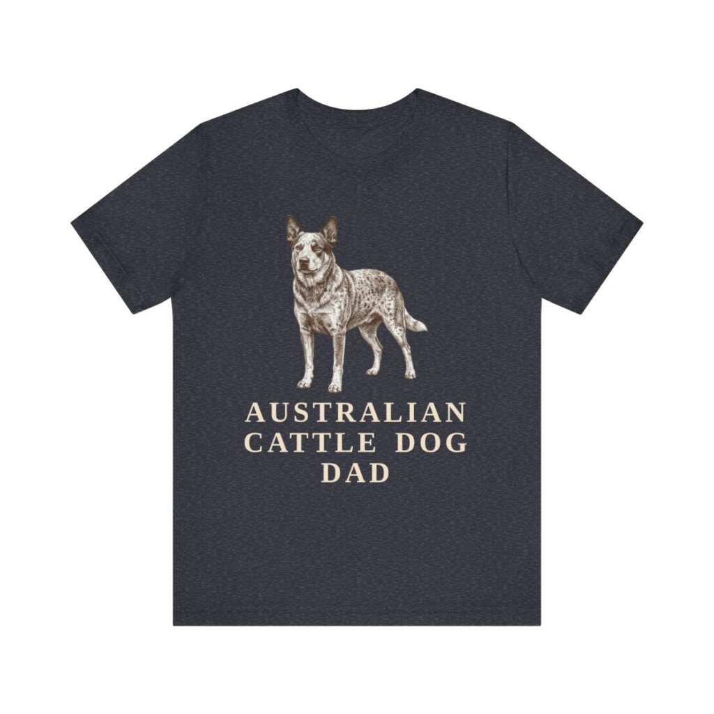 Australian Cattle Dog Dad Shirt, Vintage Dog Sketch Tee, Dog Dad Gift