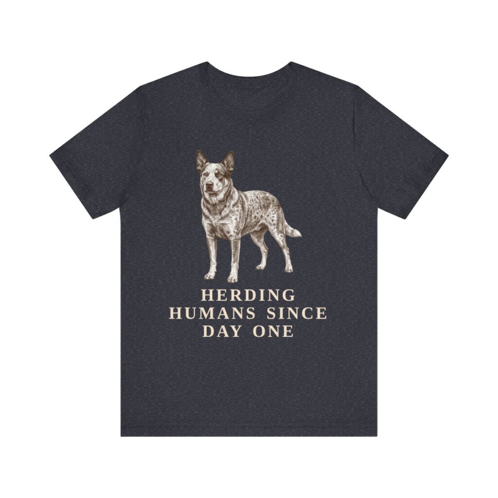 Australian Cattle Dog Humor Shirt, Vintage Dog Sketch Tee, Dog Humor Gift