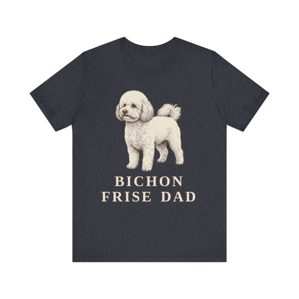 Bichon Frise Dad Shirt, Vintage Dog Sketch Tee, Dog Dad Gift Bichon Frise Dad Shirt, Vintage Dog Sketch Tee, Dog Dad Gift