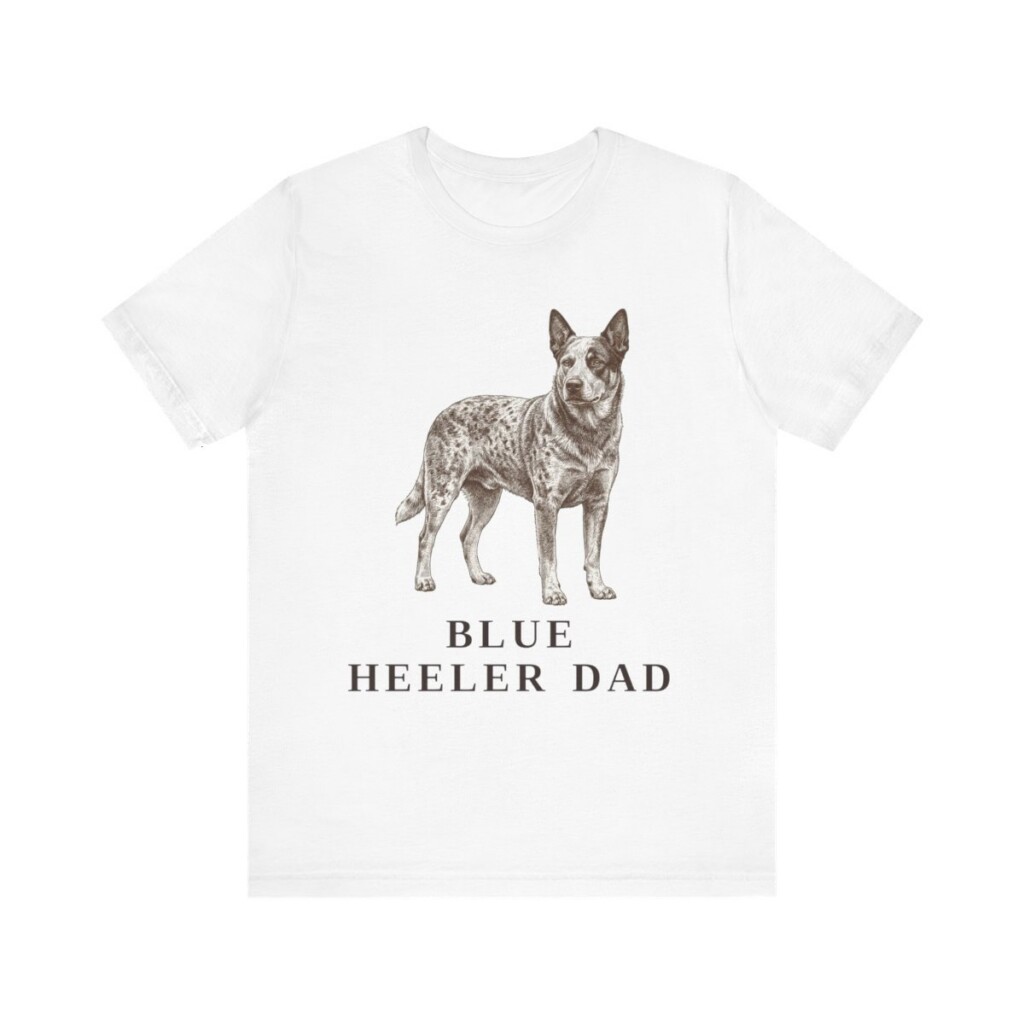 Blue Heeler Dad Shirt, Vintage Dog Sketch Tee, Dog Dad Gift Blue Heeler Dad Shirt, Vintage Dog Sketch Tee, Dog Dad Gift