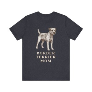 Border Terrier Mom Shirt, Vintage Dog Sketch Tee, Dog Mom Gift Border Terrier Mom Shirt, Vintage Dog Sketch Tee, Dog Mom Gift