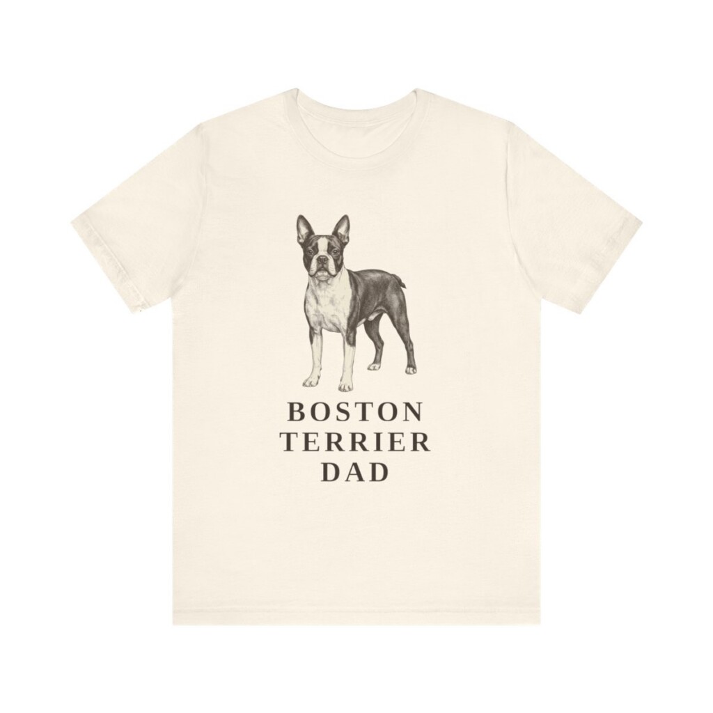 Boston Terrier Dad Shirt, Vintage Dog Sketch Tee, Dog Dad Gift Boston Terrier Dad Shirt, Vintage Dog Sketch Tee, Dog Dad Gift
