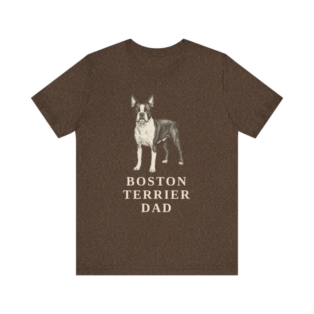Boston Terrier Dad Shirt, Vintage Dog Sketch Tee, Dog Dad Gift Boston Terrier Dad Shirt, Vintage Dog Sketch Tee, Dog Dad Gift