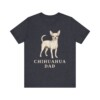 Chihuahua Dad Shirt, Vintage Dog Sketch Tee, Dog Dad Gift