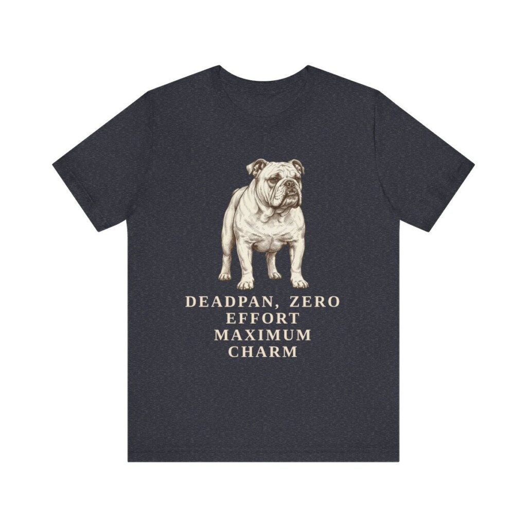 English Bulldog Humor Shirt, Vintage Dog Sketch Tee, Dog Humor Gift