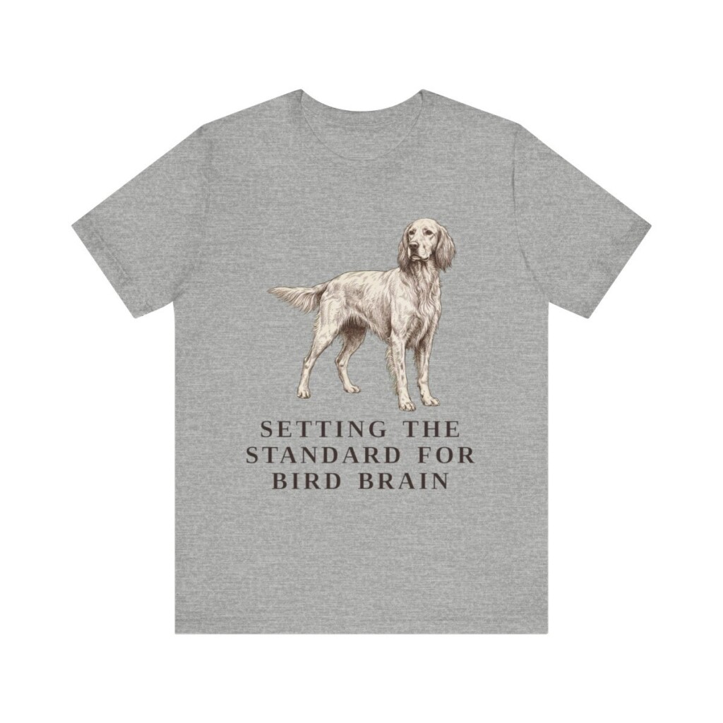 English Setter Humor Shirt, Vintage Dog Sketch Tee, Dog Humor Gift