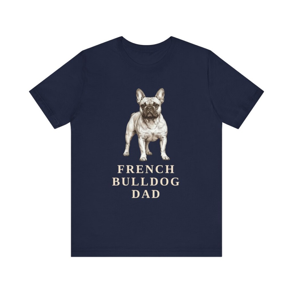 French Bulldog Dad Shirt, Vintage Dog Sketch Tee, Dog Dad Gift French Bulldog Dad Shirt, Vintage Dog Sketch Tee, Dog Dad Gift
