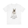 French Bulldog Dad Shirt, Vintage Dog Sketch Tee, Dog Dad Gift French Bulldog Dad Shirt, Vintage Dog Sketch Tee, Dog Dad Gift