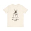 French Bulldog Dad Shirt, Vintage Dog Sketch Tee, Dog Dad Gift French Bulldog Dad Shirt, Vintage Dog Sketch Tee, Dog Dad Gift
