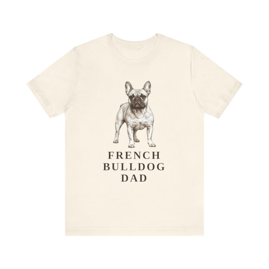 French Bulldog Dad Shirt, Vintage Dog Sketch Tee, Dog Dad Gift French Bulldog Dad Shirt, Vintage Dog Sketch Tee, Dog Dad Gift