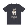 French Bulldog Dad Shirt, Vintage Dog Sketch Tee, Dog Dad Gift French Bulldog Dad Shirt, Vintage Dog Sketch Tee, Dog Dad Gift