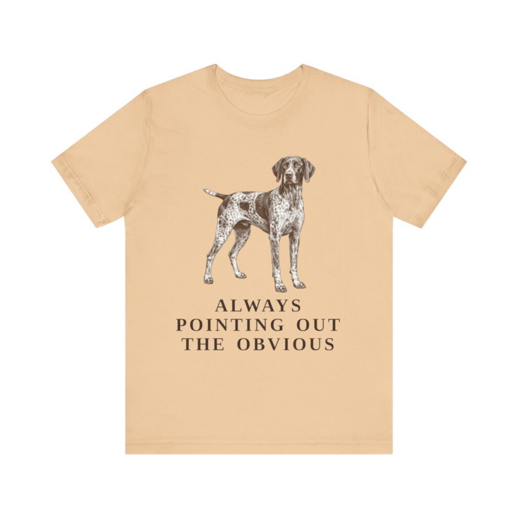 German Shorthaired Pointer Humor Shirt, Vintage Dog Sketch Tee, Dog Humor Gift