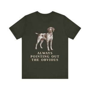 German Shorthaired Pointer Humor Shirt, Vintage Dog Sketch Tee, Dog Humor Gift