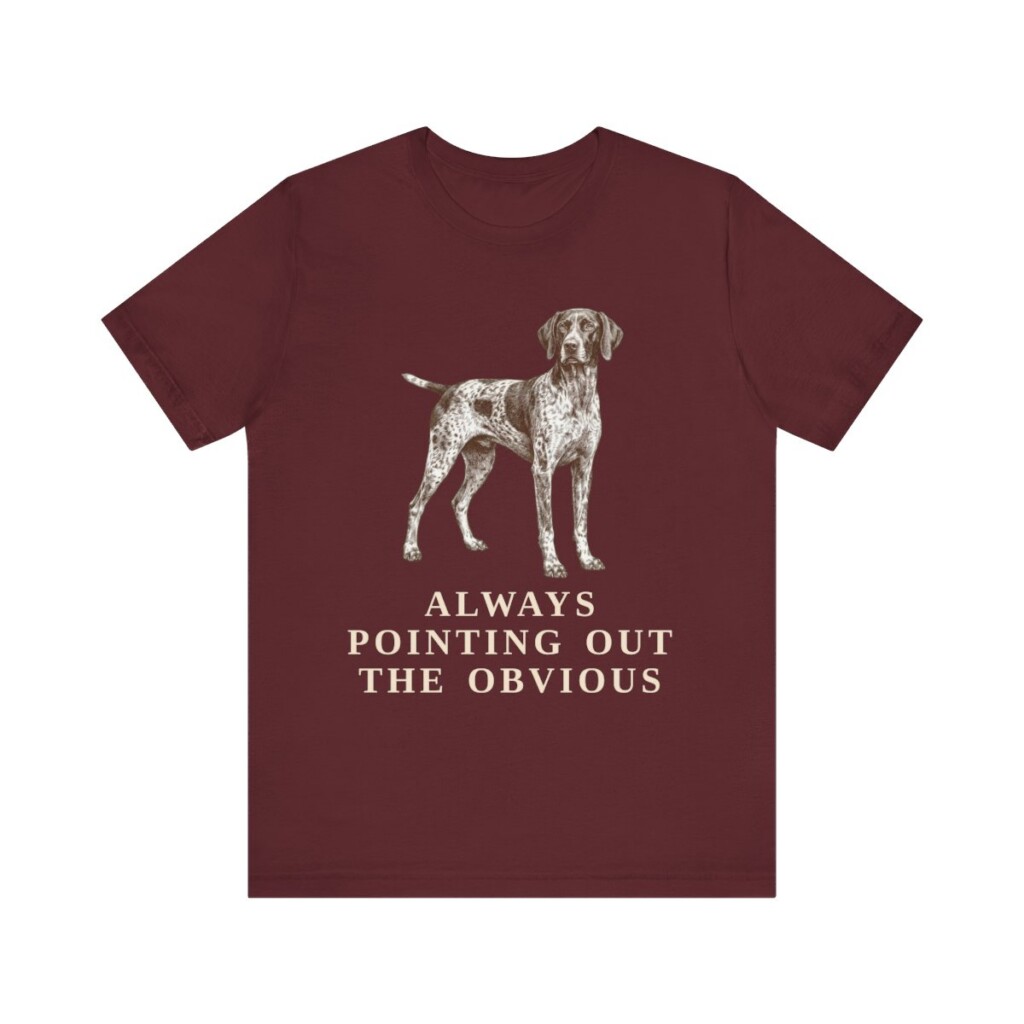 German Shorthaired Pointer Humor Shirt, Vintage Dog Sketch Tee, Dog Humor Gift