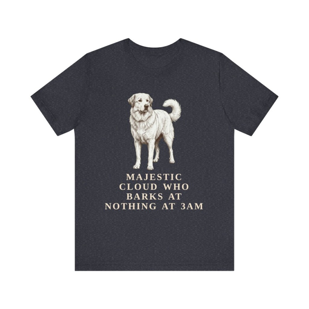 Great Pyrenees Humor Shirt, Vintage Dog Sketch Tee, Dog Humor Gift