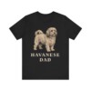 Havanese Dad Shirt, Vintage Dog Sketch Tee, Dog Dad Gift Havanese Dad Shirt, Vintage Dog Sketch Tee, Dog Dad Gift