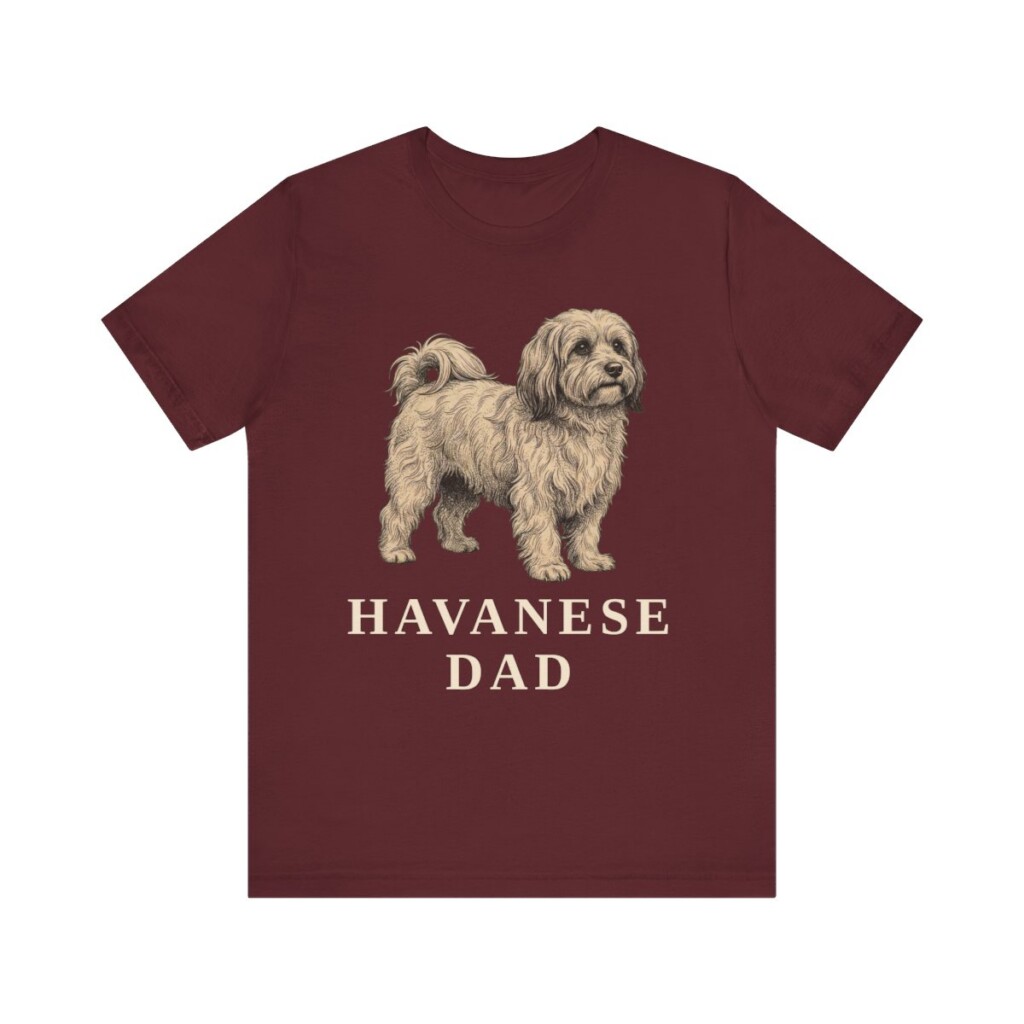 Havanese Dad Shirt, Vintage Dog Sketch Tee, Dog Dad Gift Havanese Dad Shirt, Vintage Dog Sketch Tee, Dog Dad Gift