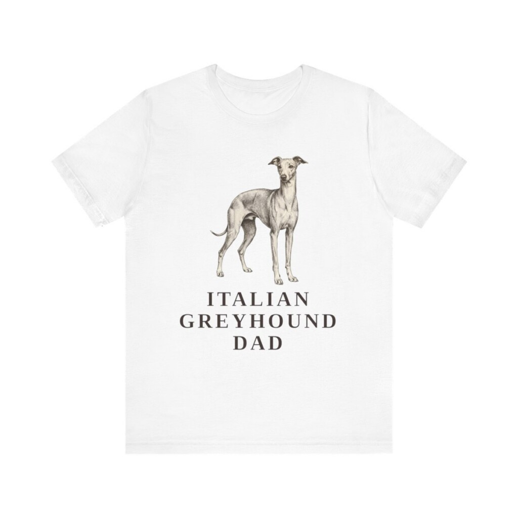 Italian Greyhound Dad Shirt, Vintage Dog Sketch Tee, Dog Dad Gift Italian Greyhound Dad Shirt, Vintage Dog Sketch Tee, Dog Dad Gift
