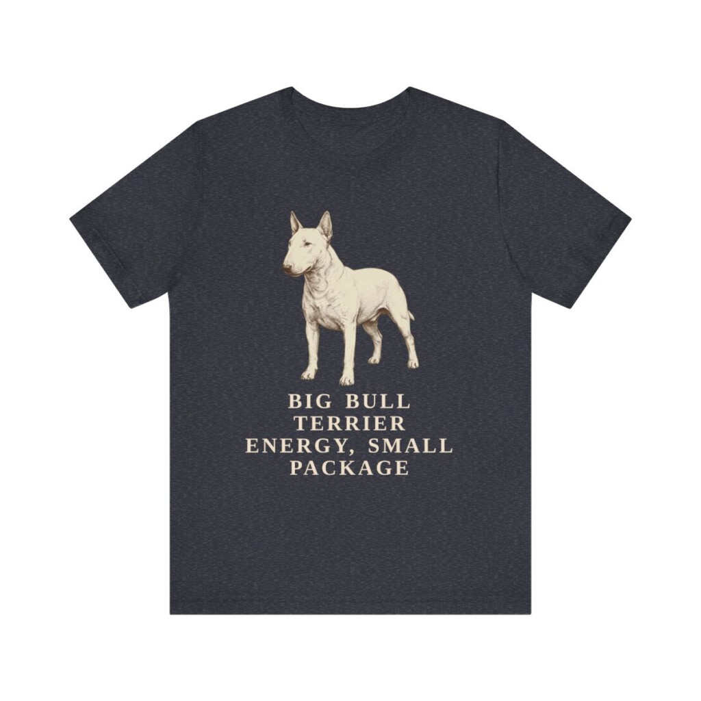 Miniature Bull Terrier Humor Shirt, Vintage Dog Sketch Tee, Dog Humor Gift