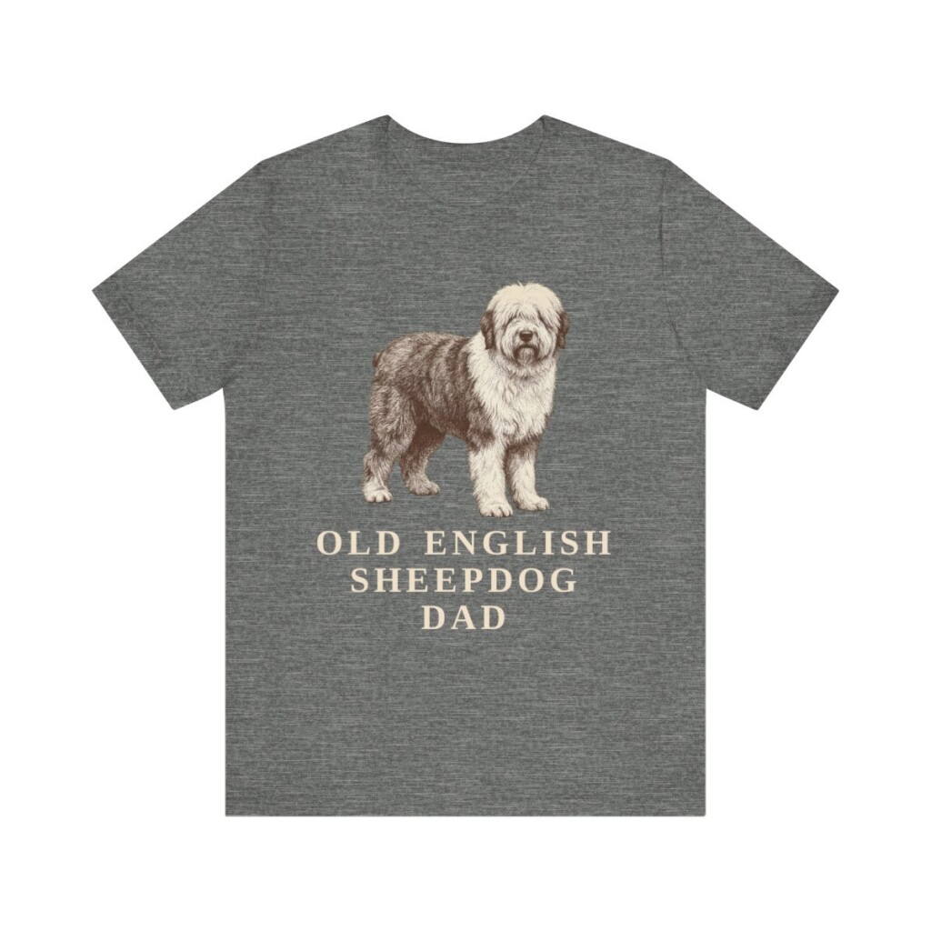 Old English Sheepdog Dad Shirt, Vintage Dog Sketch Tee, Dog Dad Gift Old English Sheepdog Dad Shirt, Vintage Dog Sketch Tee, Dog Dad Gift