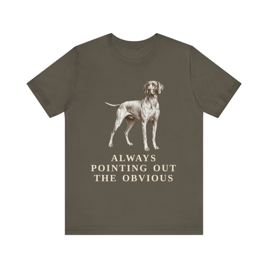 Pointer Humor Shirt, Vintage Dog Sketch Tee, Dog Humor Gift
