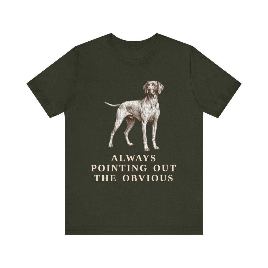 Pointer Humor Shirt, Vintage Dog Sketch Tee, Dog Humor Gift