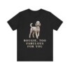 Poodle Humor Shirt, Vintage Dog Sketch Tee, Dog Humor Gift