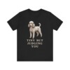 Toy Poodle Humor Shirt, Vintage Dog Sketch Tee, Dog Humor Gift