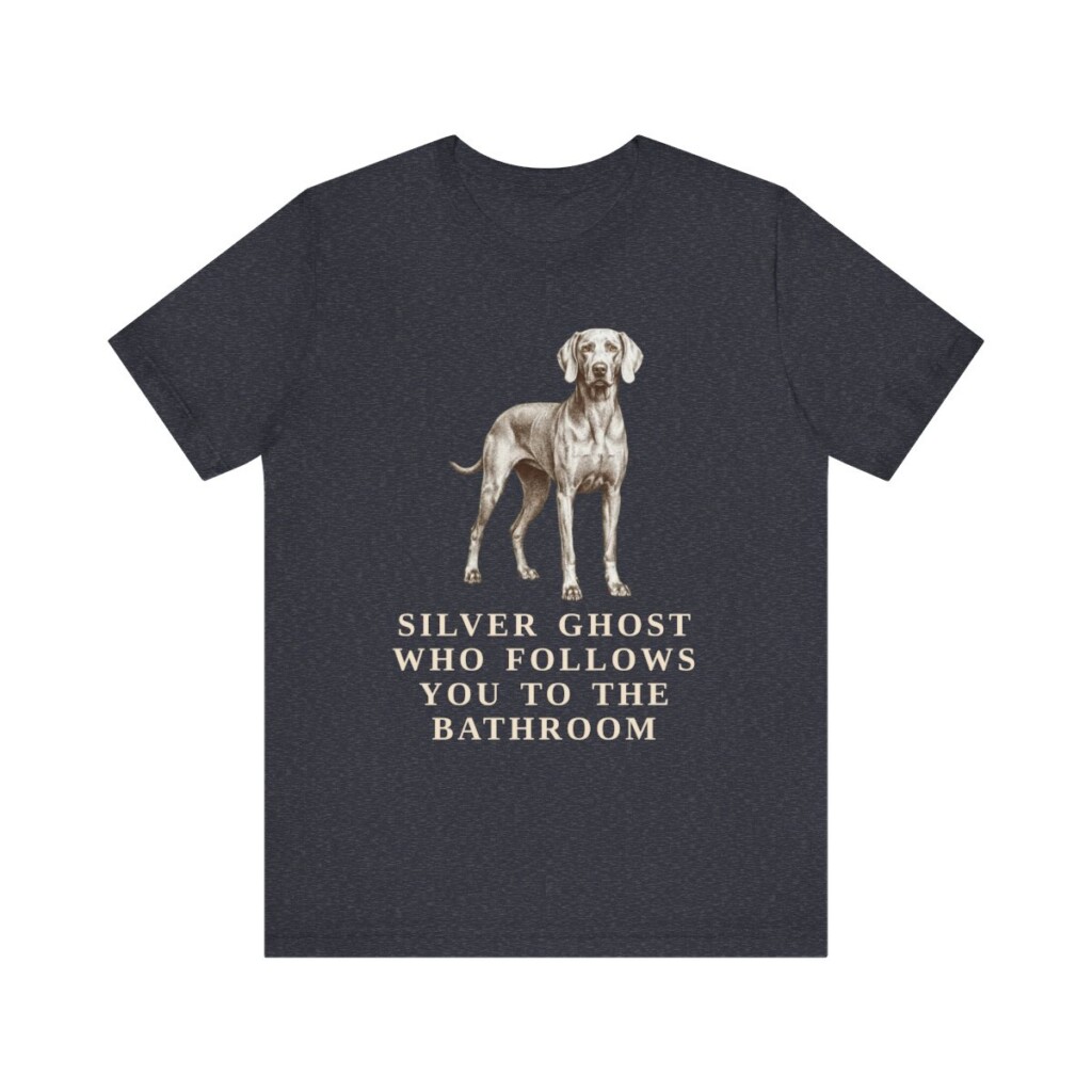 Weimaraner Humor Shirt, Vintage Dog Sketch Tee, Dog Humor Gift Weimaraner Humor Shirt, Vintage Dog Sketch Tee, Dog Humor Gift