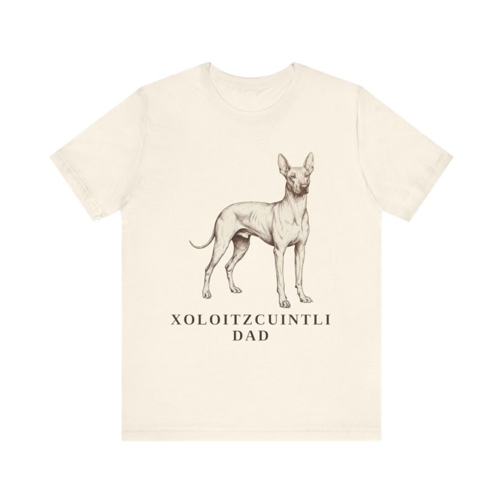 Xoloitzcuintli Dad Shirt, Vintage Dog Sketch Tee, Dog Dad Gift Xoloitzcuintli Dad Shirt, Vintage Dog Sketch Tee, Dog Dad Gift