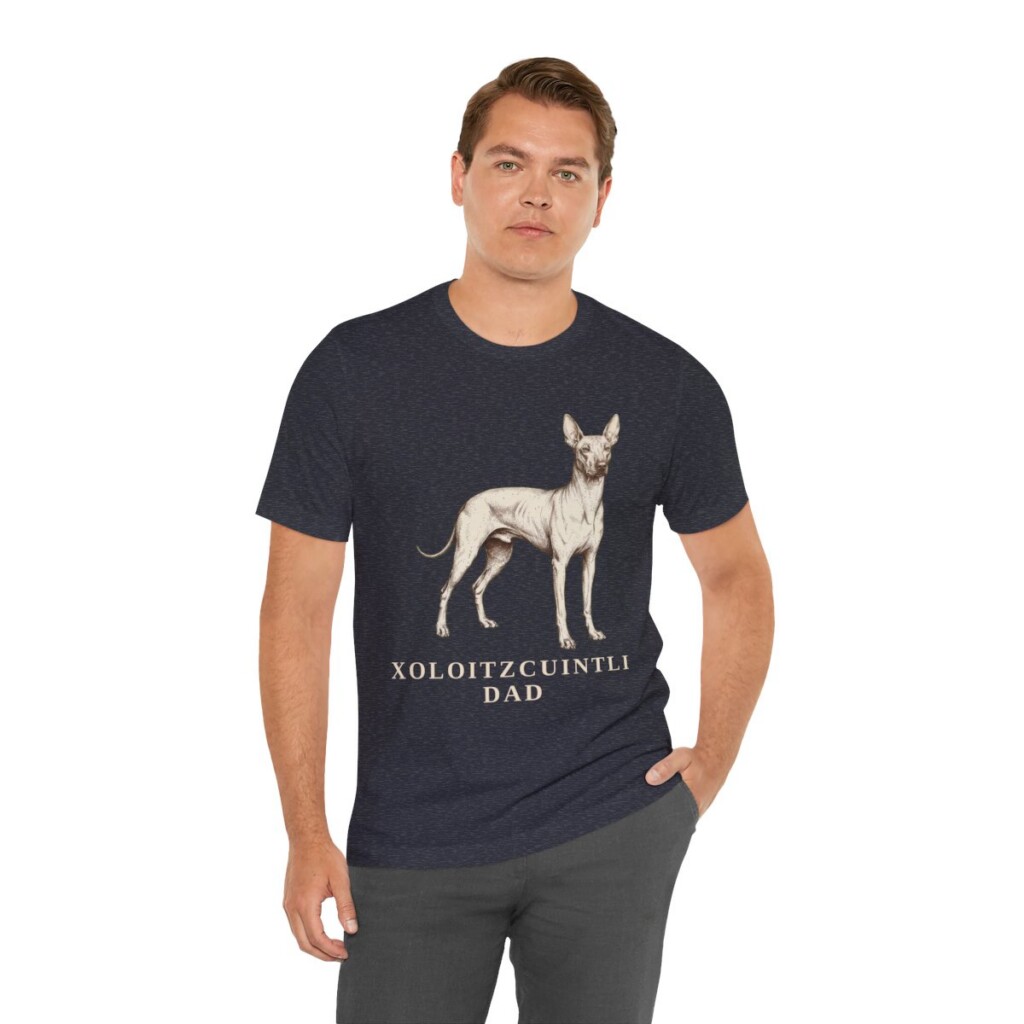 Xoloitzcuintli Dad Shirt, Vintage Dog Sketch Tee, Dog Dad Gift Xoloitzcuintli Dad Shirt, Vintage Dog Sketch Tee, Dog Dad Gift