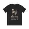 Black and Tan Coonhound Humor Shirt, Vintage Dog Sketch Tee, Dog Humor Gift Black and Tan Coonhound Humor Shirt, Vintage Dog Sketch Tee, Dog Humor Gift