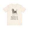 Black and Tan Coonhound Humor Shirt, Vintage Dog Sketch Tee, Dog Humor Gift Black and Tan Coonhound Humor Shirt, Vintage Dog Sketch Tee, Dog Humor Gift