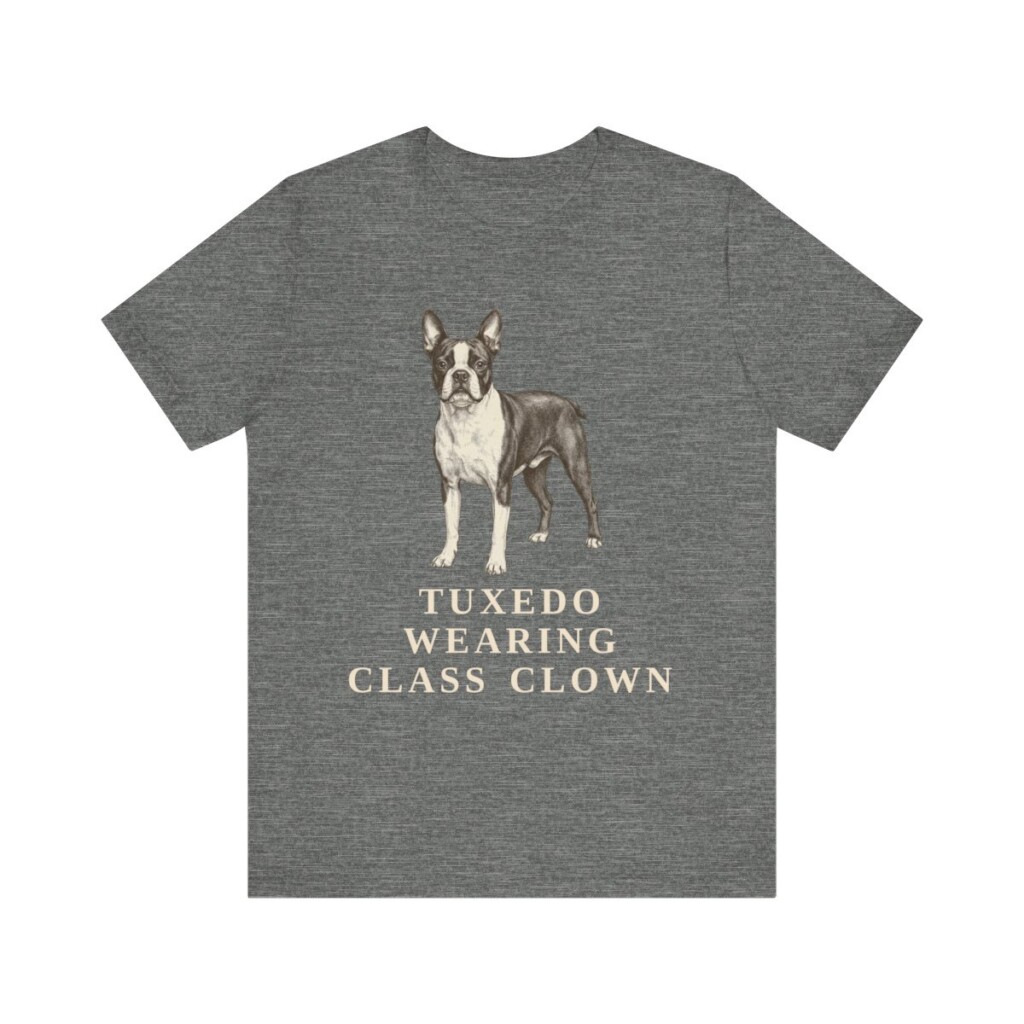 Boston Terrier Humor Shirt, Vintage Dog Sketch Tee, Dog Humor Gift Boston Terrier Humor Shirt, Vintage Dog Sketch Tee, Dog Humor Gift