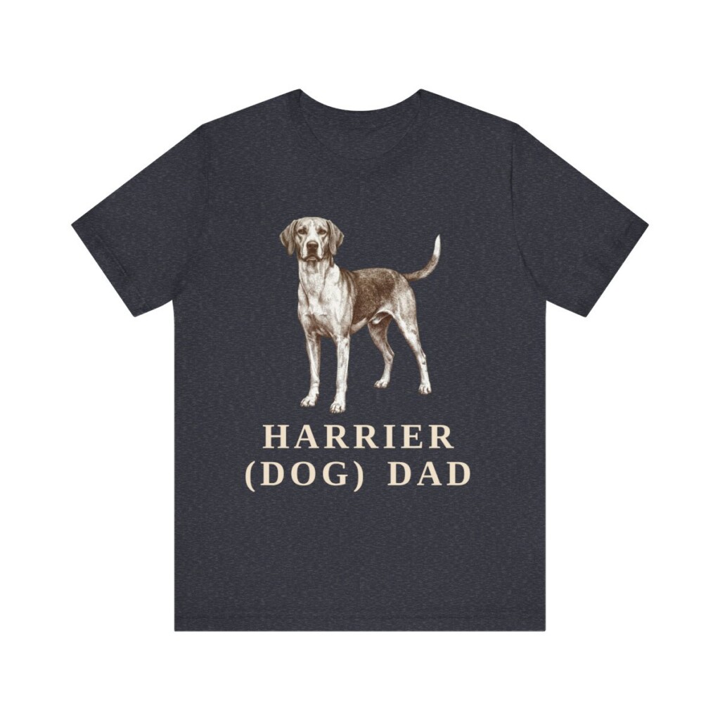 Harrier Dog Dad Shirt, Vintage Dog Sketch Tee, Dog Dad Gift Harrier Dog Dad Shirt, Vintage Dog Sketch Tee, Dog Dad Gift