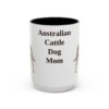 15oz Australian Cattle Dog Dog Mom Mug, Vintage Sketch Coffee Mug, Dog Mom Gift
