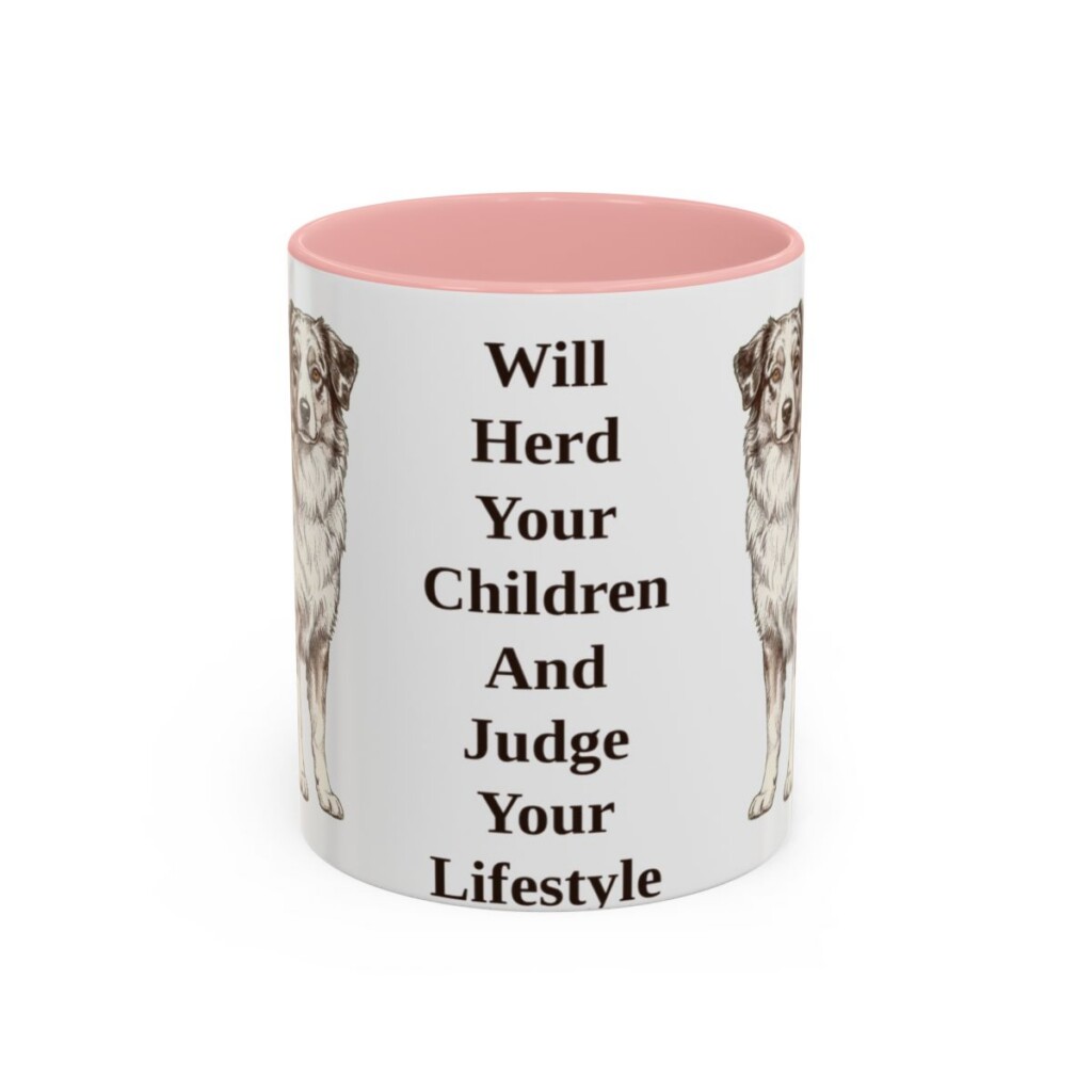 11oz-australian-shepherd-mug-humor-pink 11oz Funny Australian Shepherd Mug, Pink, front view