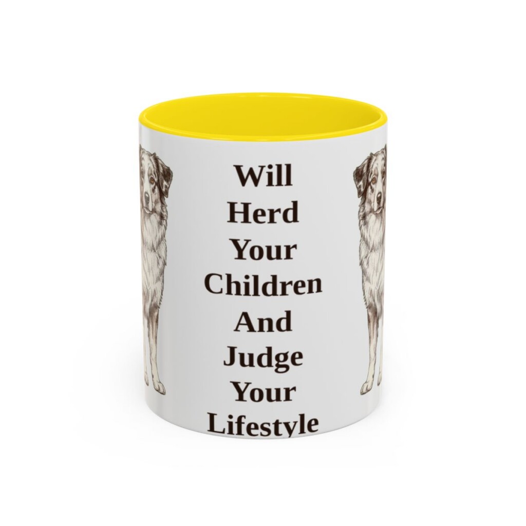 11oz-australian-shepherd-mug-humor-yellow 11oz Funny Australian Shepherd Mug, Yellow, front view