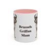 11oz Brussels Griffon Dog Mom Mug, Pink, front view