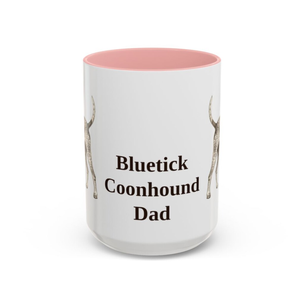 15oz Bluetick Coonhound Dog Dad Mug, Pink, front view