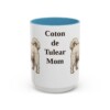 15oz-coton-de-tulear-mug-mom-light-blue 15oz Coton de Tulear Dog Mom Mug, Light Blue, front view