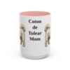 15oz-coton-de-tulear-mug-mom-pink 15oz Coton de Tulear Dog Mom Mug, Pink, front view