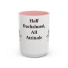 15oz Funny Dachshund Mix Mug, Pink, front view