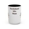15oz Dachshund Mix Dog Mom Mug, Vintage Sketch Coffee Mug, Dog Mom Gift