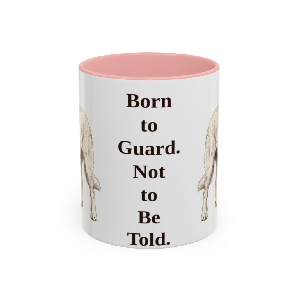 akbash-mug-humor-pink-1 11oz Funny Akbash Mug, Born to Guard. Not to Be Told., Vintage Dog Coffee Mug, Dog Lover Gift