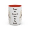 15oz Funny Akbash Mug, Born to Guard. Not to Be Told., Vintage Dog Coffee Mug, Dog Lover Gift
