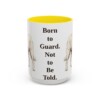 15oz Funny Akbash Mug, Born to Guard. Not to Be Told., Vintage Dog Coffee Mug, Dog Lover Gift