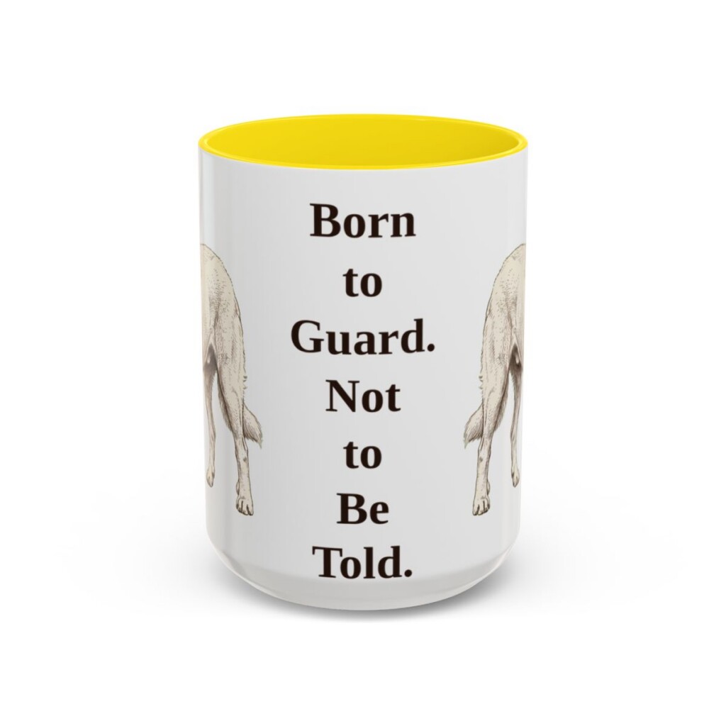 15oz Funny Akbash Mug, Born to Guard. Not to Be Told., Vintage Dog Coffee Mug, Dog Lover Gift