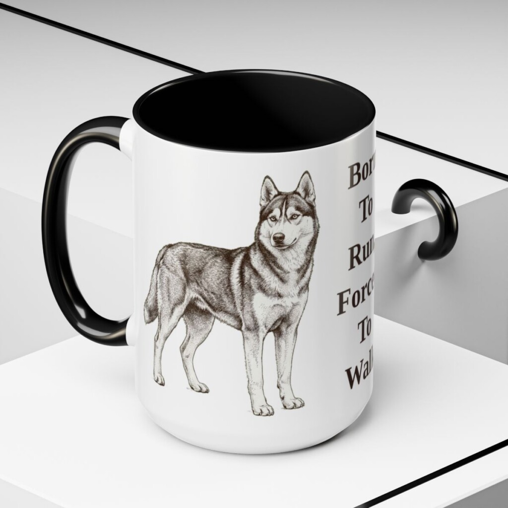 15oz Funny Alaskan Husky Mug, Born To Run, Forced To Walk, Vintage Dog Coffee Mug, Dog Lover Gift