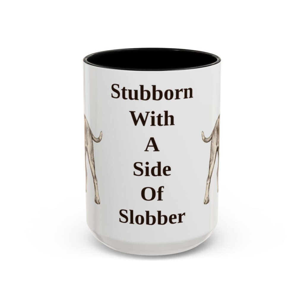 15oz Funny American Bulldog Mug, Stubborn With A Side Of Slobber, Vintage Dog Coffee Mug, Dog Lover Gift